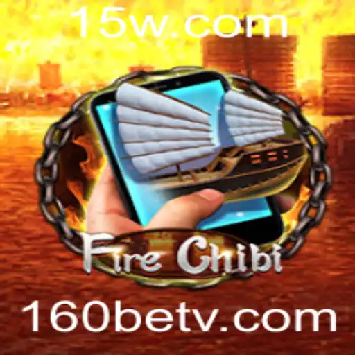 Explorando o Universo Emocionante de FireChibiM com 160bet