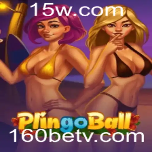 Explorando o Fascinante Mundo do Plingoball com 160bet